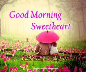 Admirable Good Morning Wishes for Sweetheart Girl