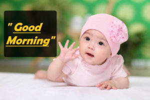 Good Morning Images Cute Baby