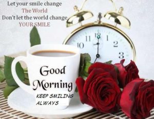 Good morning keep smiling always