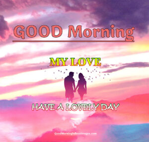 Resplendent good morning my love photo with quotes in english