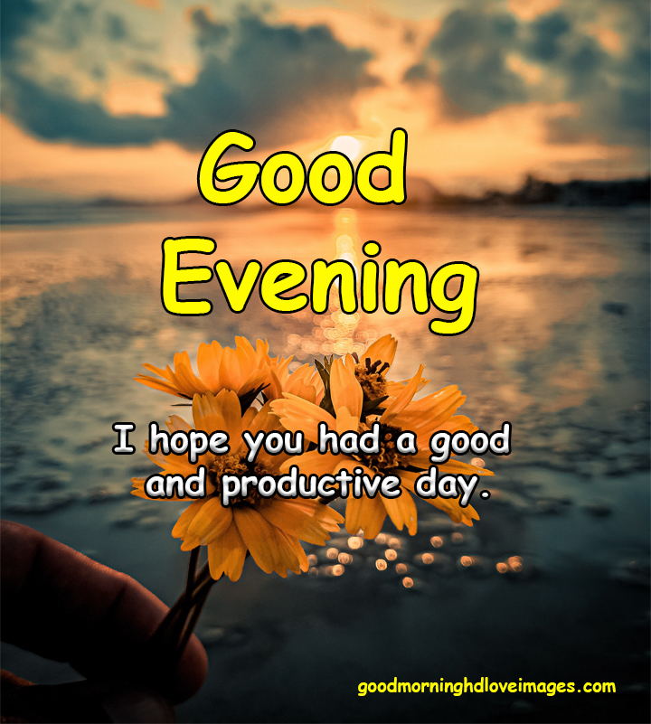 Good Evening Whatsapp Hd Photo Free Download for Friends - Good Morning