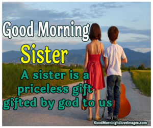 Lovely Good Morning Wishes Images for My Sweet Sister